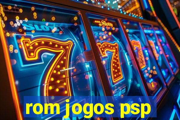 rom jogos psp